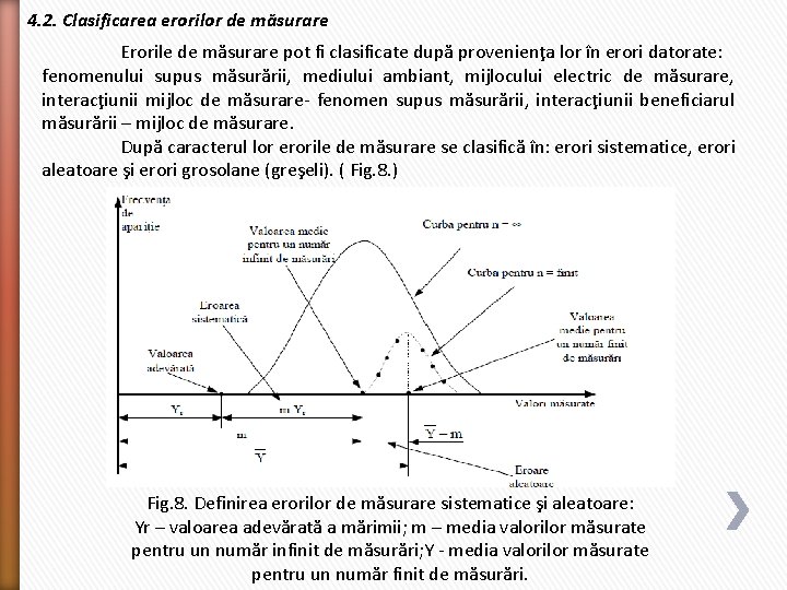 4. 2. Clasificarea erorilor de măsurare Erorile de măsurare pot fi clasificate după provenienţa