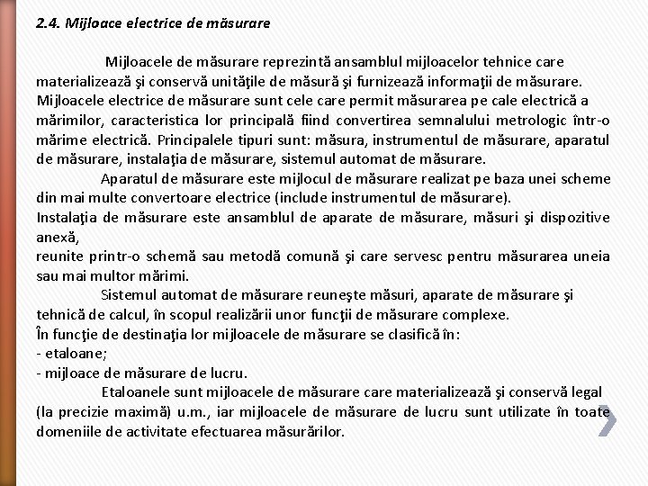 2. 4. Mijloace electrice de măsurare Mijloacele de măsurare reprezintă ansamblul mijloacelor tehnice care