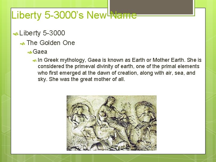 Liberty 5 -3000’s New Name Liberty 5 -3000 The Golden One Gaea In Greek