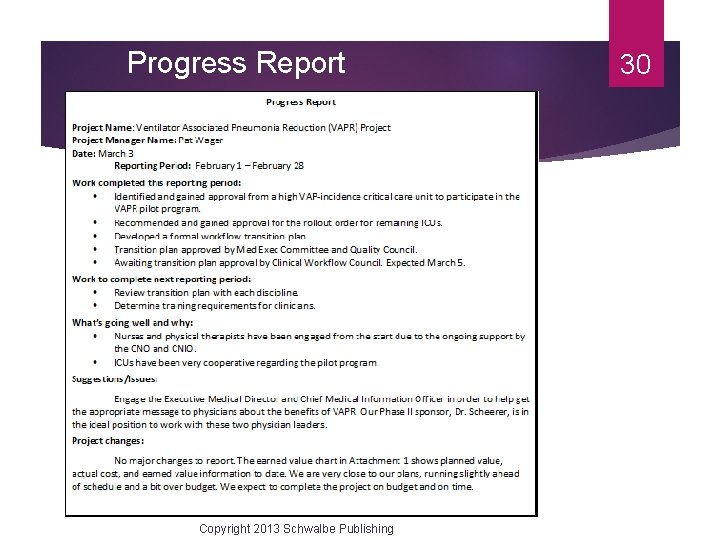 Progress Report Copyright 2013 Schwalbe Publishing 30 