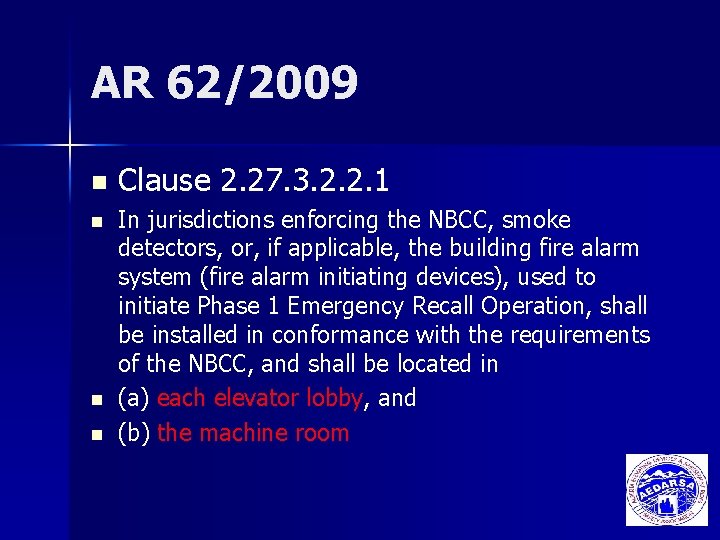 AR 62/2009 n n Clause 2. 27. 3. 2. 2. 1 In jurisdictions enforcing