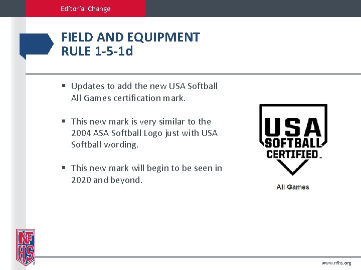 Editorial Change FIELD AND EQUIPMENT RULE 1 -5 -1 d § Updates to add