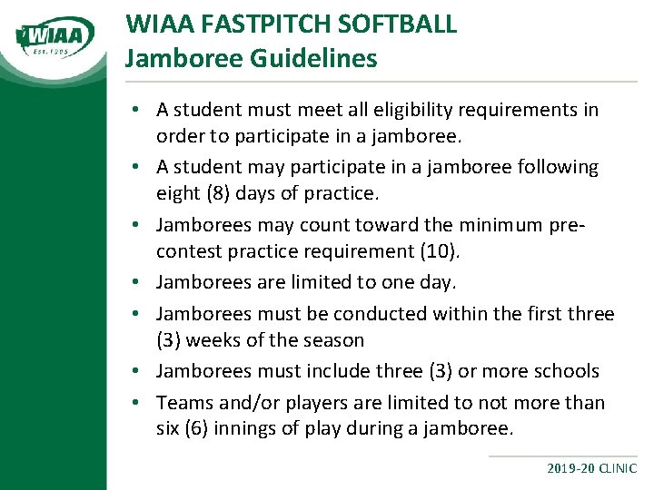 WIAA FASTPITCH SOFTBALL Jamboree Guidelines • A student must meet all eligibility requirements in