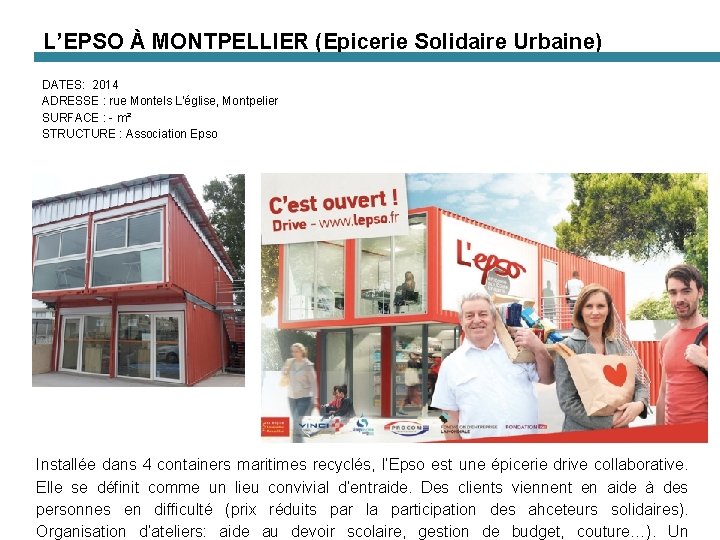 L’EPSO À MONTPELLIER (Epicerie Solidaire Urbaine) DATES: 2014 ADRESSE : rue Montels L’église, Montpelier