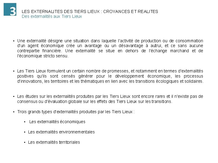 3 LES EXTERNALITES DES TIERS LIEUX : CROYANCES ET REALITES Des externalités aux Tiers
