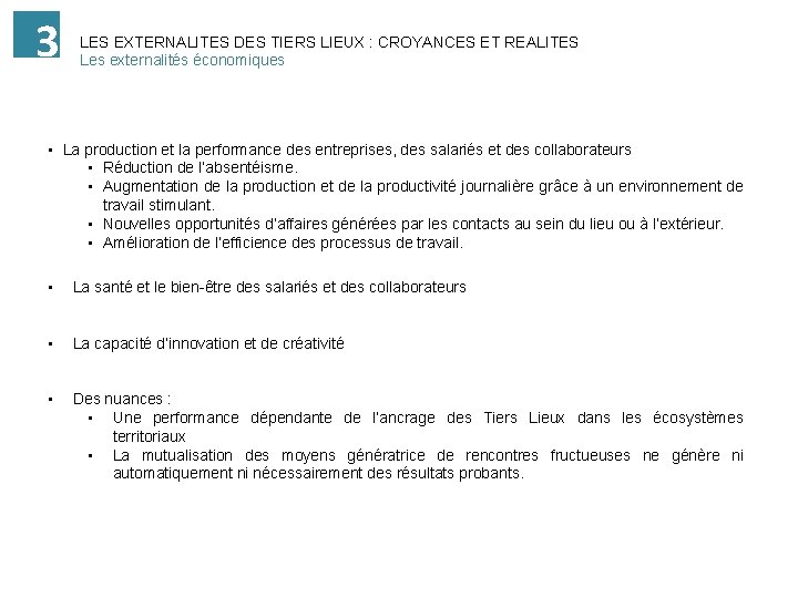 3 LES EXTERNALITES DES TIERS LIEUX : CROYANCES ET REALITES Les externalités économiques •