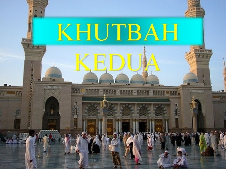 KHUTBAH KEDUA 