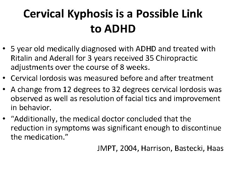 Cervical Kyphosis is a Possible Link to ADHD • 5 year old medically diagnosed