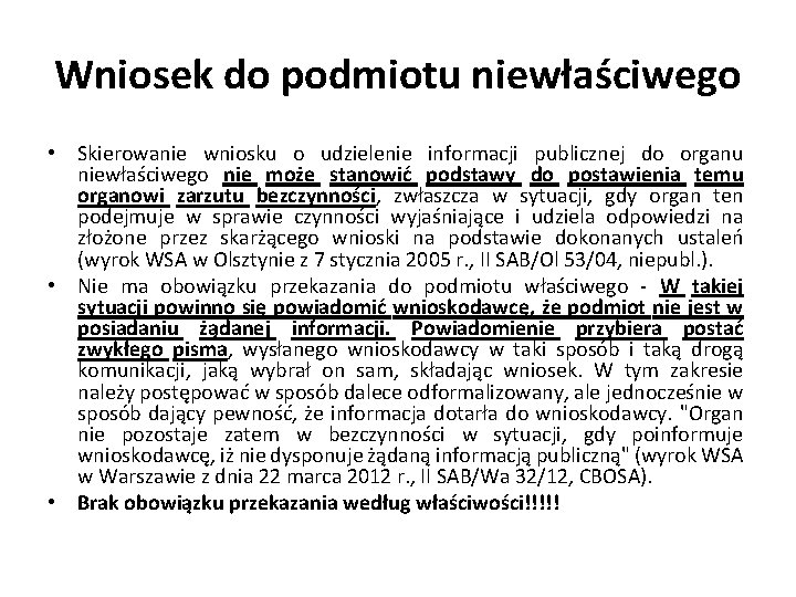 Wniosek do podmiotu niewłaściwego • Skierowanie wniosku o udzielenie informacji publicznej do organu niewłaściwego