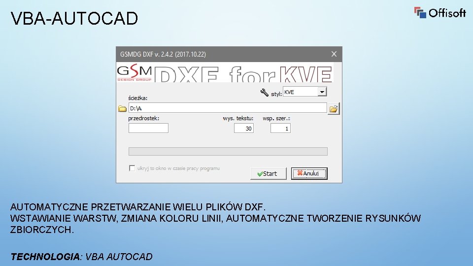 VBA-AUTOCAD AUTOMATYCZNE PRZETWARZANIE WIELU PLIKÓW DXF. WSTAWIANIE WARSTW, ZMIANA KOLORU LINII, AUTOMATYCZNE TWORZENIE RYSUNKÓW