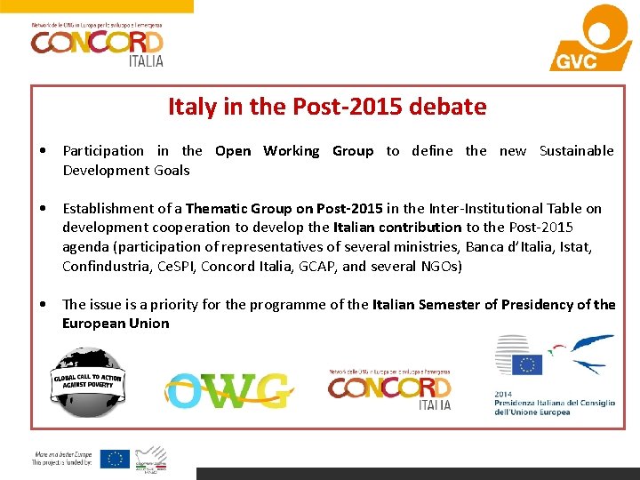 Italy in the Post-2015 debate • Participation in the Open Working Group to define