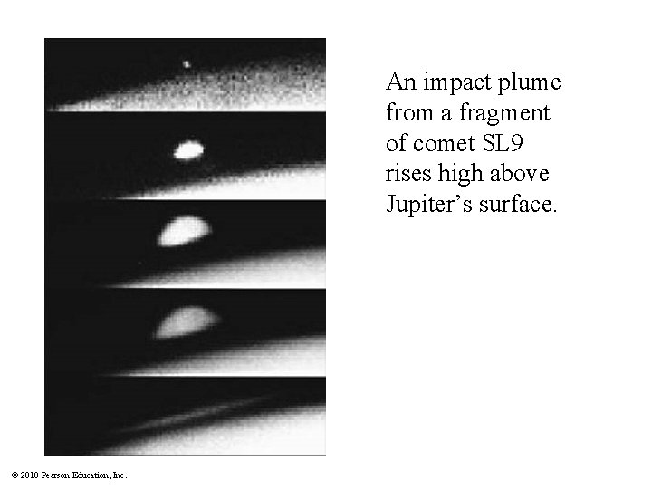 An impact plume from a fragment of comet SL 9 rises high above Jupiter’s