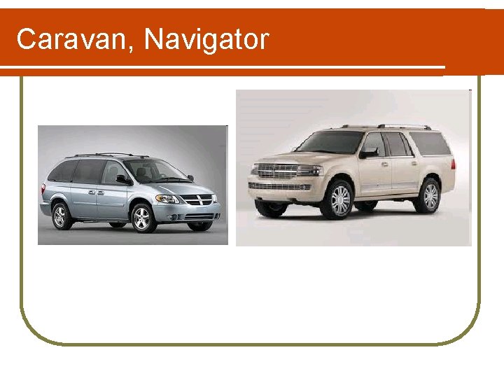 Caravan, Navigator 