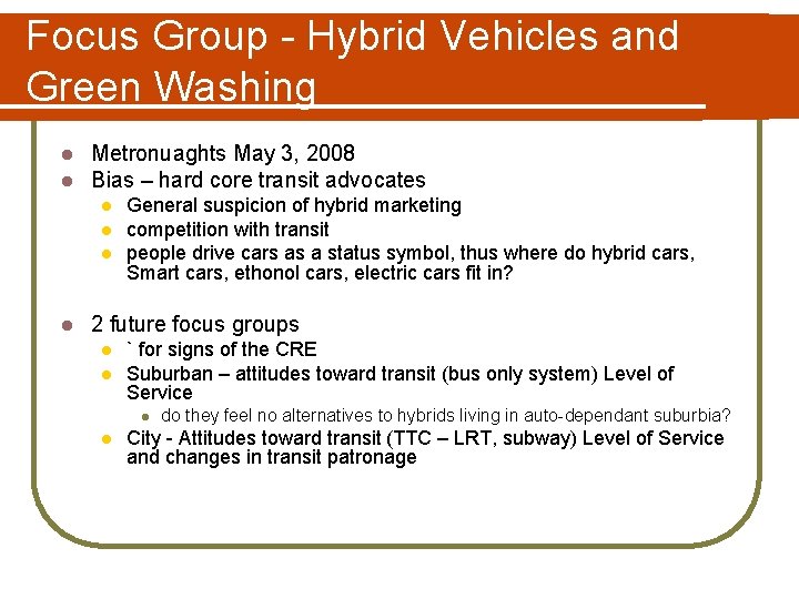 Focus Group - Hybrid Vehicles and Green Washing l l Metronuaghts May 3, 2008