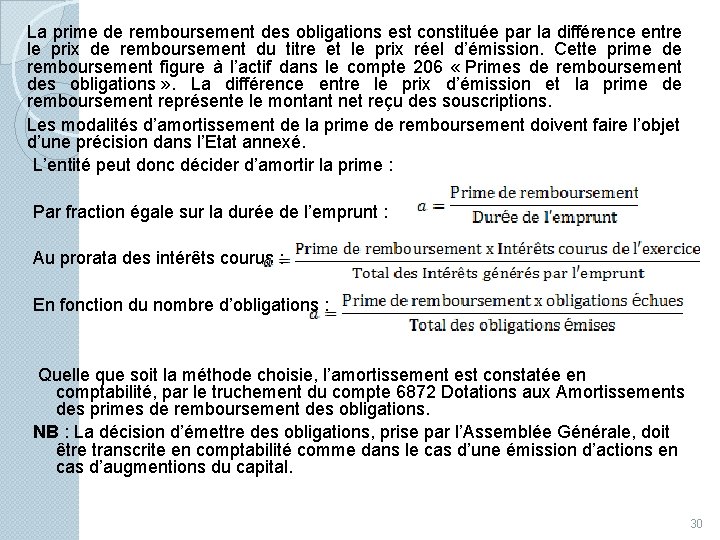 La prime de remboursement des obligations est constituée par la différence entre le prix