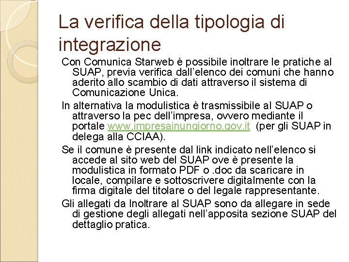 La verifica della tipologia di integrazione Con Comunica Starweb è possibile inoltrare le pratiche