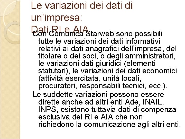 Le variazioni dei dati di un’impresa: Dati RI e AIA Con Comunica Starweb sono