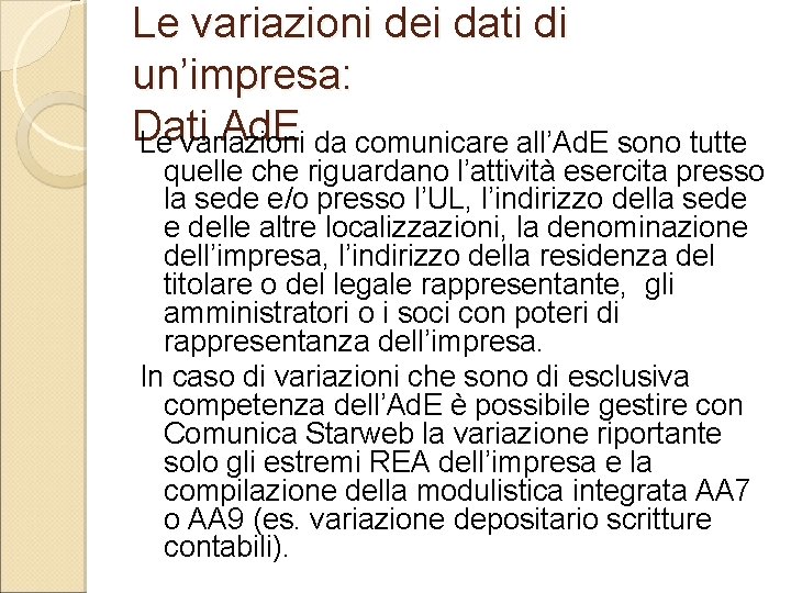 Le variazioni dei dati di un’impresa: Dati Ad. E Le variazioni da comunicare all’Ad.