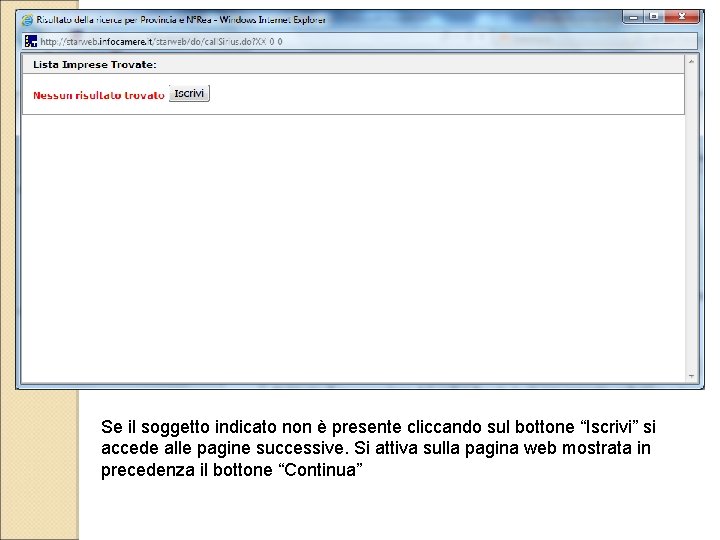 Se il soggetto indicato non è presente cliccando sul bottone “Iscrivi” si accede alle