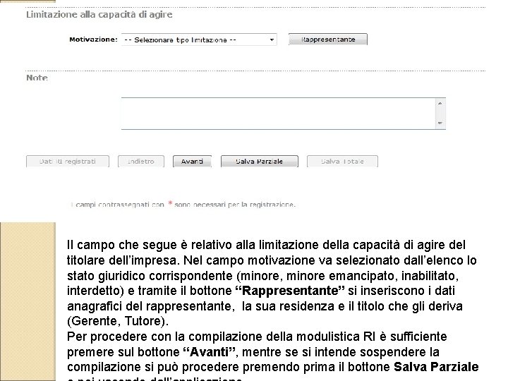 Il campo che segue è relativo alla limitazione della capacità di agire del titolare