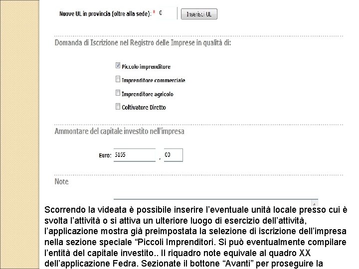 Scorrendo la videata è possibile inserire l’eventuale unità locale presso cui è svolta l’attività