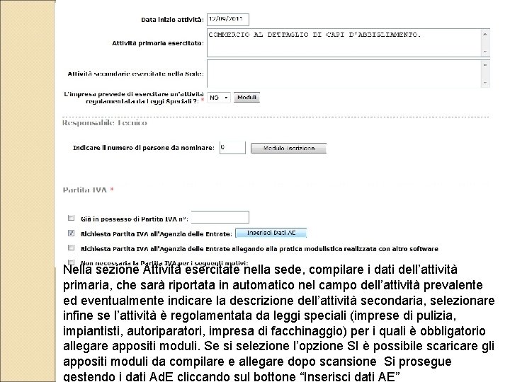 Nella sezione Attività esercitate nella sede, compilare i dati dell’attività primaria, che sarà riportata