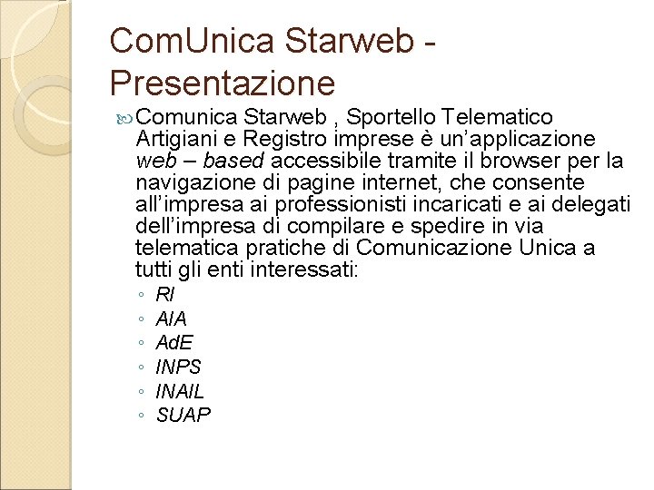 Com. Unica Starweb - Presentazione Comunica Starweb , Sportello Telematico Artigiani e Registro imprese