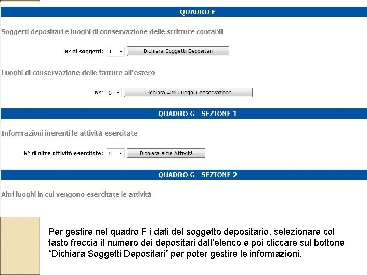 Per gestire nel quadro F i dati del soggetto depositario, selezionare col tasto freccia