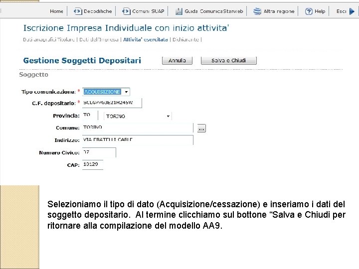 Selezioniamo il tipo di dato (Acquisizione/cessazione) e inseriamo i dati del soggetto depositario. Al