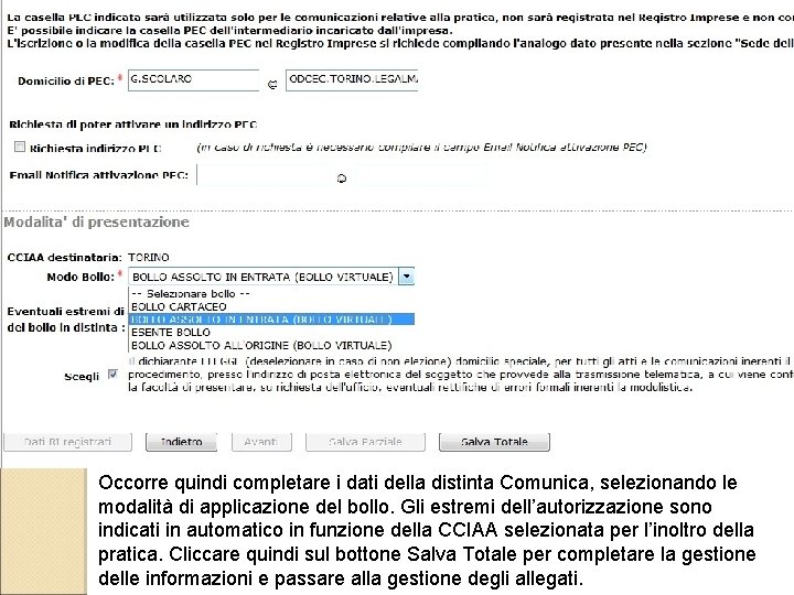 Occorre quindi completare i dati della distinta Comunica, selezionando le modalità di applicazione del