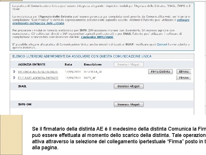 Se il firmatario della distinta AE è il medesimo della distinta Comunica la Firm