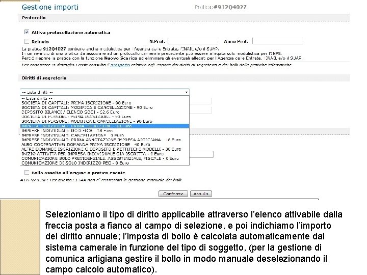 Selezioniamo il tipo di diritto applicabile attraverso l’elenco attivabile dalla freccia posta a fianco