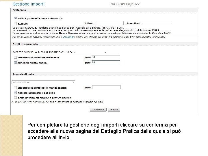 Per completare la gestione degli importi cliccare su conferma per accedere alla nuova pagina