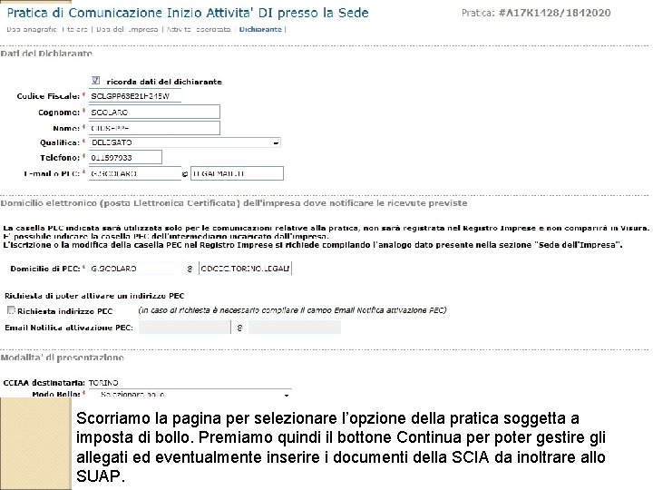 Scorriamo la pagina per selezionare l’opzione della pratica soggetta a imposta di bollo. Premiamo