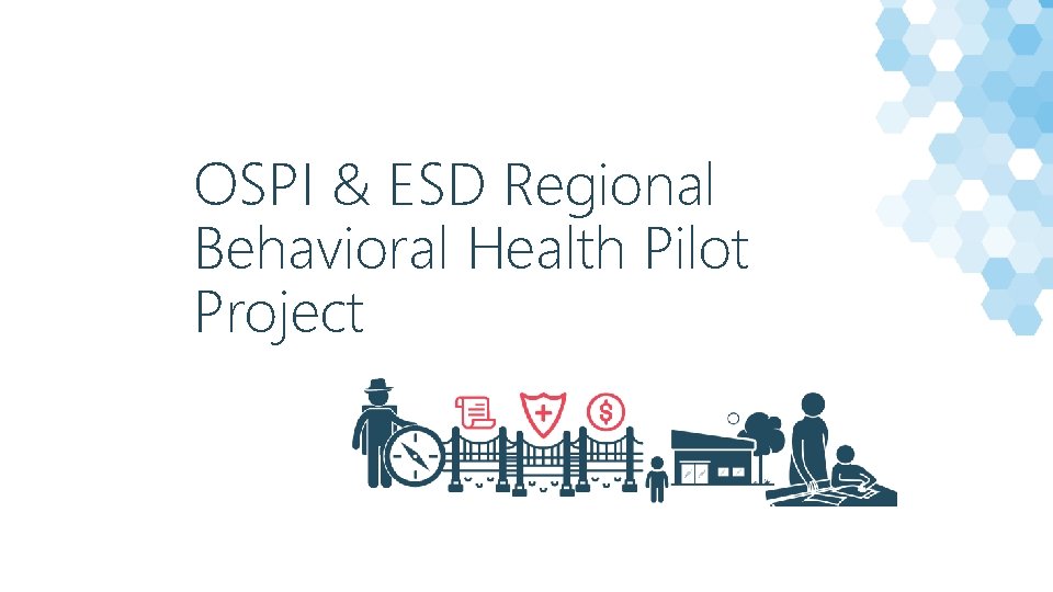 OSPI & ESD Regional Behavioral Health Pilot Project 