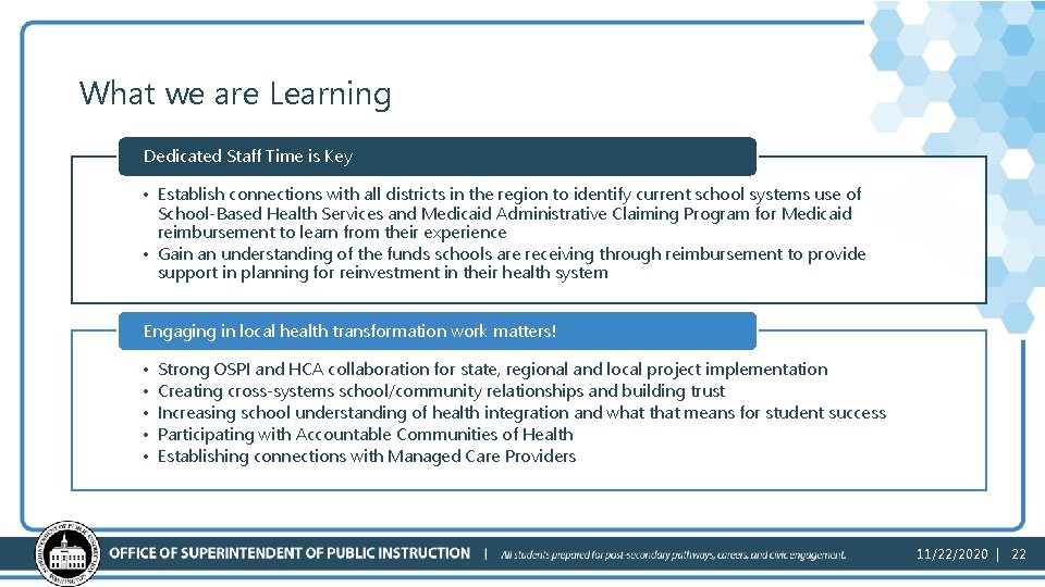 What we are Learning Dedicated Staff Time is Key • Establish connections with all