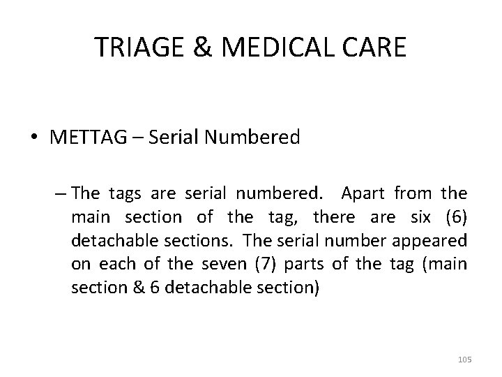 TRIAGE & MEDICAL CARE • METTAG – Serial Numbered – The tags are serial