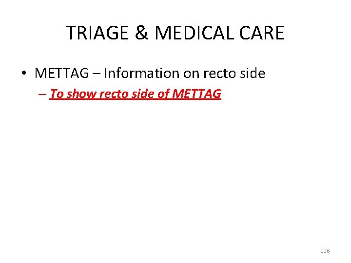 TRIAGE & MEDICAL CARE • METTAG – Information on recto side – To show