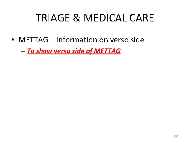 TRIAGE & MEDICAL CARE • METTAG – Information on verso side – To show
