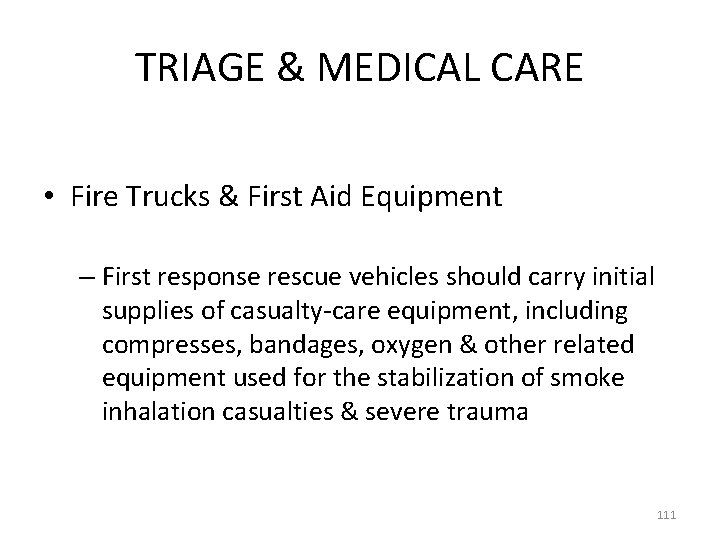 TRIAGE & MEDICAL CARE • Fire Trucks & First Aid Equipment – First response