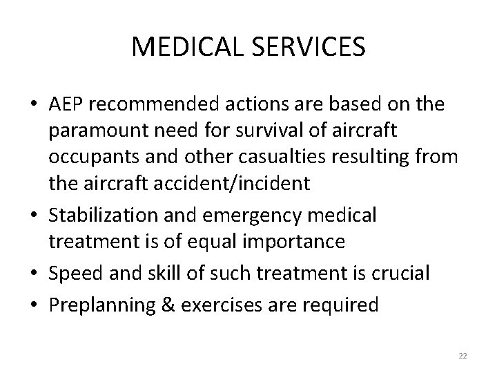 MEDICAL SERVICES • AEP recommended actions are based on the paramount need for survival