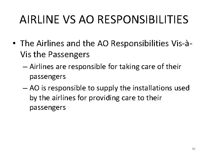 AIRLINE VS AO RESPONSIBILITIES • The Airlines and the AO Responsibilities Vis-àVis the Passengers