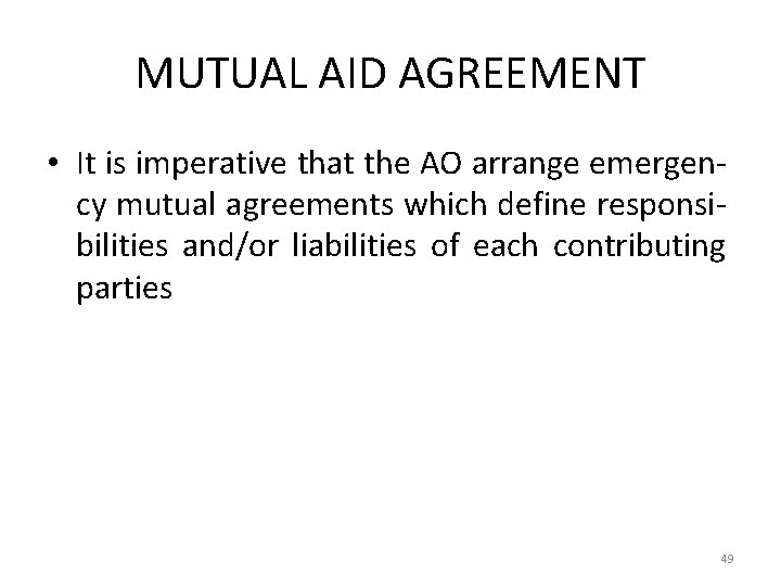MUTUAL AID AGREEMENT • It is imperative that the AO arrange emergen- cy mutual