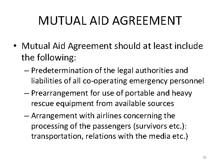 MUTUAL AID AGREEMENT • Mutual Aid Agreement should at least include the following: –