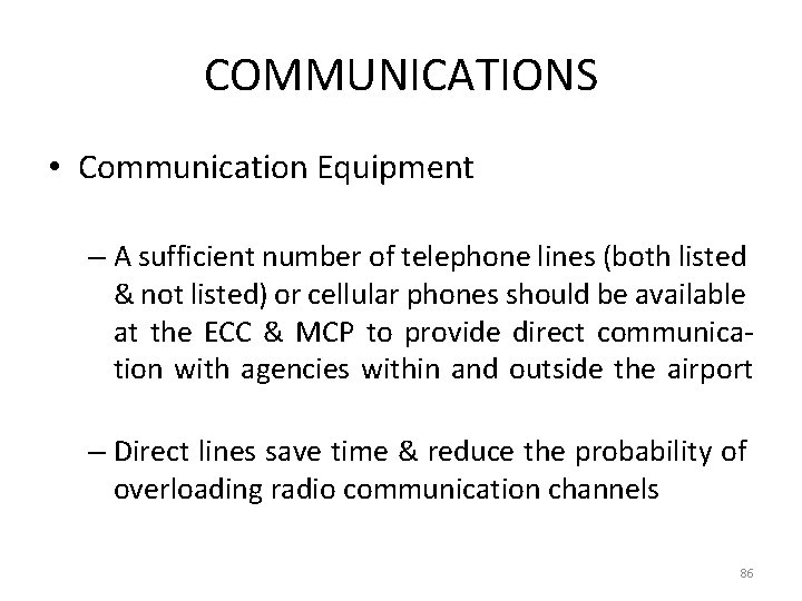 COMMUNICATIONS • Communication Equipment – A sufficient number of telephone lines (both listed &