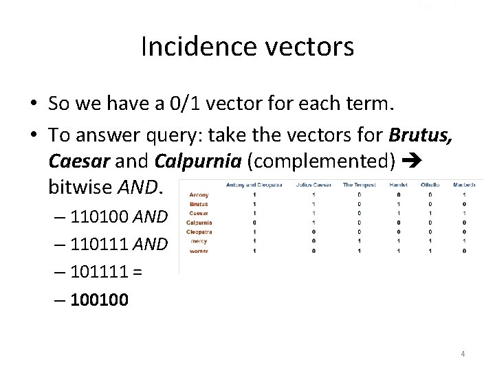 Sec. 1. 1 Incidence vectors • So we have a 0/1 vector for each