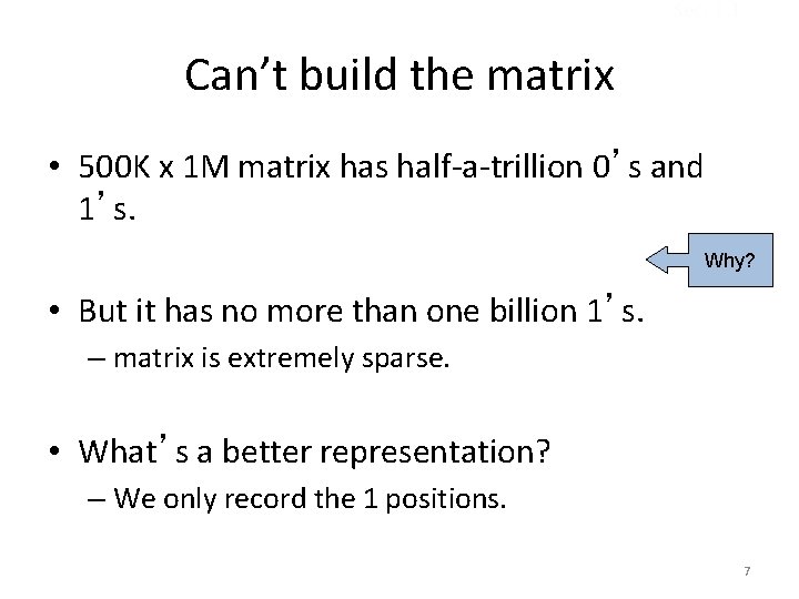 Sec. 1. 1 Can’t build the matrix • 500 K x 1 M matrix