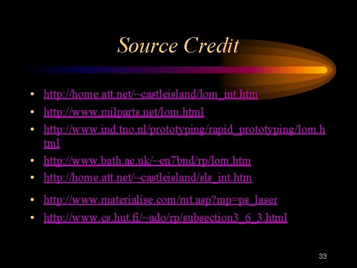 Source Credit • http: //home. att. net/~castleisland/lom_int. htm • http: //www. milparts. net/lom. html