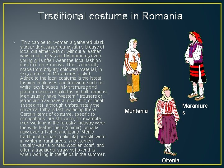 Traditional costume in Romania • This can be for women a gathered black skirt