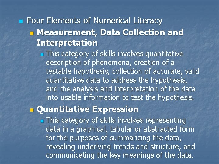 n Four Elements of Numerical Literacy n Measurement, Data Collection and Interpretation n n